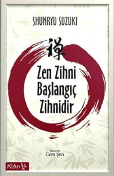 ZEN ZİHNİ BAŞLANGIÇ ZİHNİDİR
